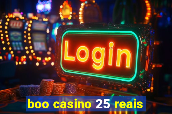 boo casino 25 reais